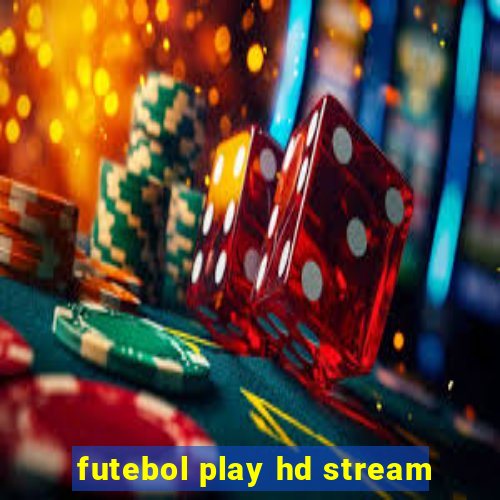 futebol play hd stream